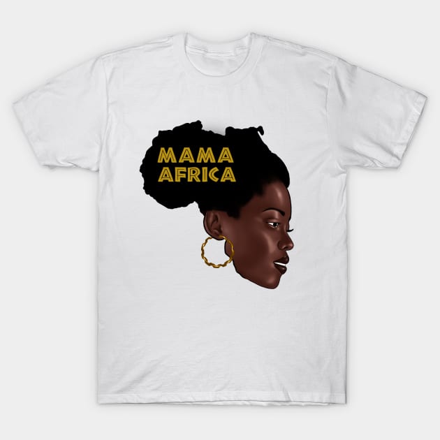 Mama Africa, Black Girl Magic, Love African Woman, Turban Woman, African Beauty. T-Shirt by Precious7